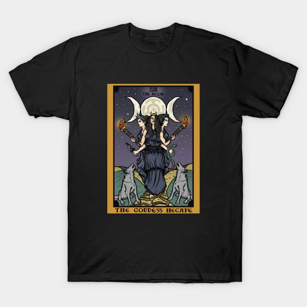 Hecate Triple Moon Goddess of Witchcraft and Magick Witch Hekate Wheel Tarot Card T-Shirt by TheGhoulishGarb